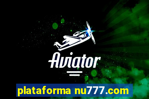 plataforma nu777.com